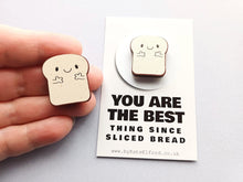 Load image into Gallery viewer, You are the best thing since sliced bread mini magnet - Wooden bread magnet - Eco friendly magnet - Ethically sourced wood
