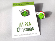 Load image into Gallery viewer, Ha pea Christmas, pea of positivity enamel pin - Pea Enamel Pin - Positive Words Display Card - Minor Flaws Enamel Pin - Wearable Enamel Pin
