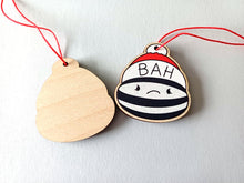 Load image into Gallery viewer, Bah humbug Christmas tree decoration - Small Wooden Ornament - Grumpy Decoration - Wooden Flat Decoration - Lightweight Christmas Ornament
