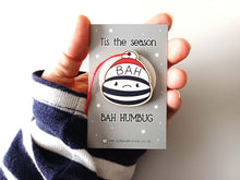 Load image into Gallery viewer, Bah humbug Christmas tree decoration - Small Wooden Ornament - Grumpy Decoration - Wooden Flat Decoration - Lightweight Christmas Ornament
