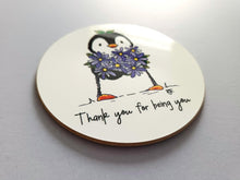 Load image into Gallery viewer, Thank you for being you penguin coaster

