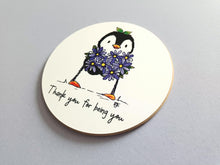 Load image into Gallery viewer, Thank you for being you penguin coaster
