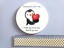 Load image into Gallery viewer, Penguin and Heart Round Coaster - Sending Love Your Way - I Hope You Know How Special You Are
