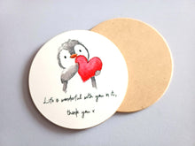 Load image into Gallery viewer, Penguin and Heart - Life Is Wonderful With You In It, Thank You. Round Glossy Coaster
