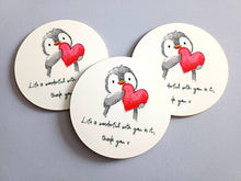 Load image into Gallery viewer, Penguin and Heart - Life Is Wonderful With You In It, Thank You. Round Glossy Coaster

