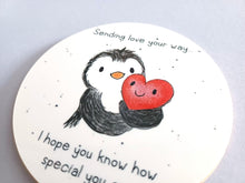 Load image into Gallery viewer, Penguin and Heart Round Coaster - Sending Love Your Way - I Hope You Know How Special You Are
