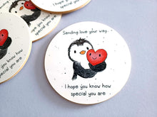 Load image into Gallery viewer, Penguin and Heart Round Coaster - Sending Love Your Way - I Hope You Know How Special You Are
