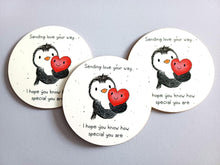 Load image into Gallery viewer, Penguin and Heart Round Coaster - Sending Love Your Way - I Hope You Know How Special You Are
