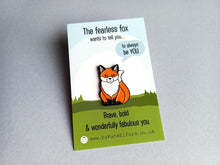 Load image into Gallery viewer, The Fearless Fox Enamel Pin - Small Positive Gift, Always Be You
