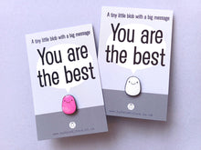 Load image into Gallery viewer, A Little Blob Enamel Pin - You Are The Best Gift, Positive Enamel Brooch
