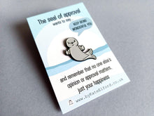 Load image into Gallery viewer, A Little Seal of Approval Enamel Pin, Positivity Gift
