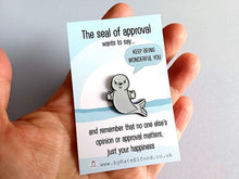 Load image into Gallery viewer, A Little Seal of Approval Enamel Pin, Positivity Gift
