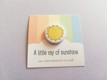 Load image into Gallery viewer, A little ray of sunshine button badge
