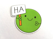 Load image into Gallery viewer, Ha pea sticker, cute positive happy vinyl decal, pea of positivity funny sticker
