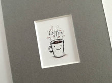 Load image into Gallery viewer, Miniature coffee art print, happy cup of coffee in a grey mount

