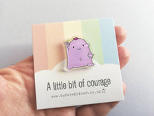 Load image into Gallery viewer, A little bit of courage mini magnet, cute positive fridge magnet, friendship, postable strength and love, supportive, recycled acrylic
