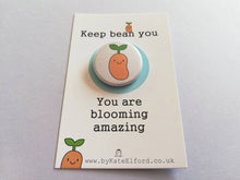 Load image into Gallery viewer, Positive gift, keep bean you, small button badge, mini happy, cute positive gift, friend, you're the best, supportive, thank you
