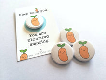 Load image into Gallery viewer, Positive gift, keep bean you, small button badge, mini happy, cute positive gift, friend, you're the best, supportive, thank you

