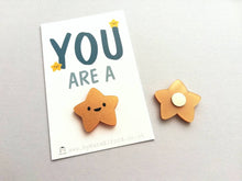 Load image into Gallery viewer, You are a star magnet, acrylic, mini cute happy positive gift, friendship, supportive, care, fridge magnet
