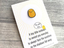 Load image into Gallery viewer, A little sunbeam enamel pin, cute, positive enamel brooch, supportive, friendship, care, you got this, glitter

