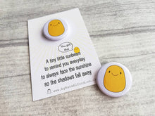 Load image into Gallery viewer, A little sunbeam button badge, positive, happy, supportive, sun, care, mini badge

