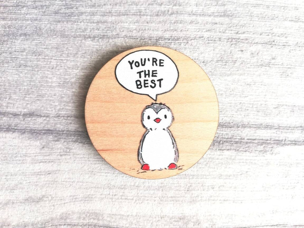 You're the best, small wooden penguin magnet, eco friendly