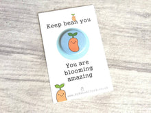 Load image into Gallery viewer, Keep bean you, little positive gift, blue mini happy button badge, cute, friend, supportive, thank you
