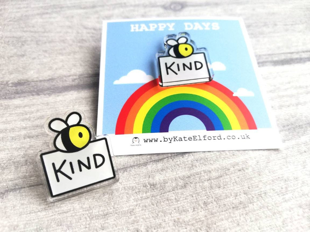 Bee kind recycled acrylic pin, cute be kind, bumble bee, positive badge