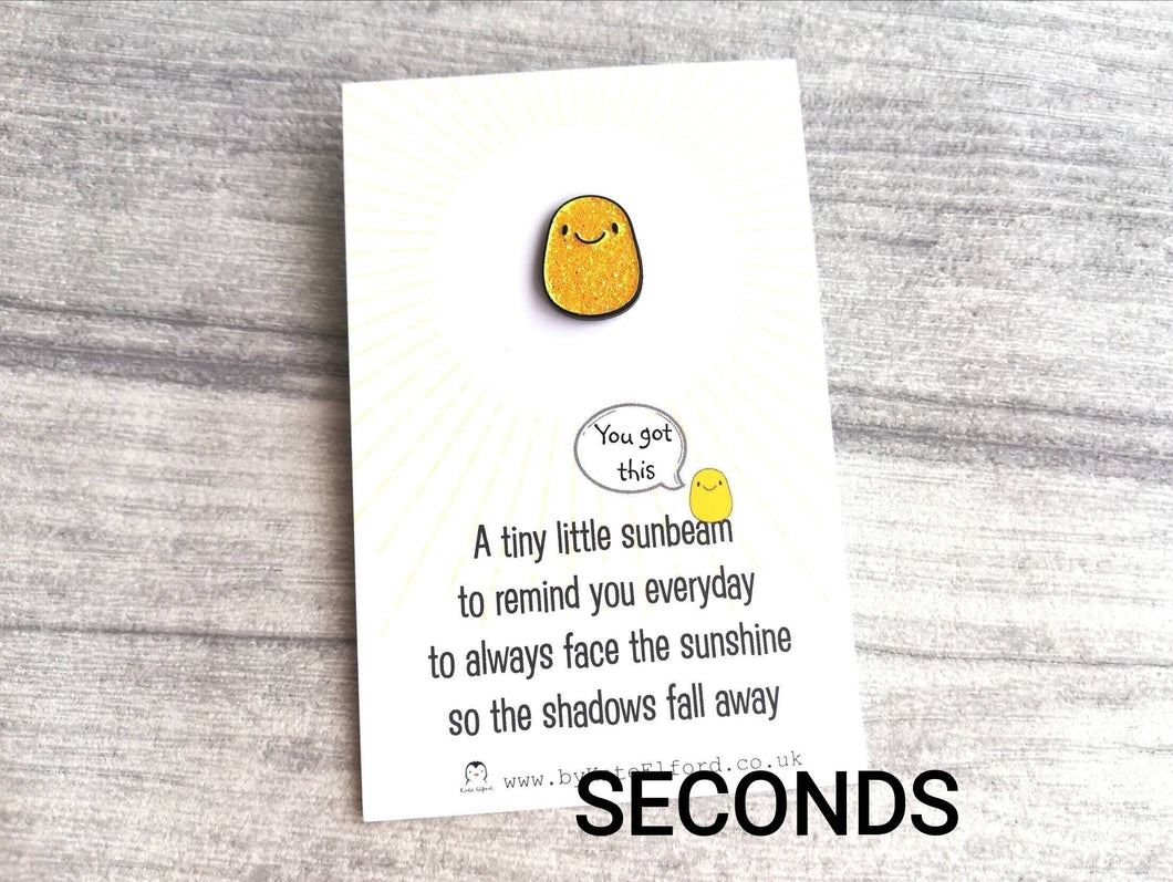Seconds - A little sunbeam enamel pin, tiny, positive enamel brooch, supportive, friendship, care, you got this