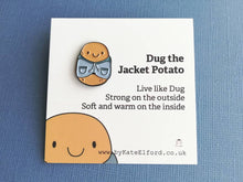 Load image into Gallery viewer, Dug the jacket potato mini enamel pin. Positivity gift. Cute positive potato pin
