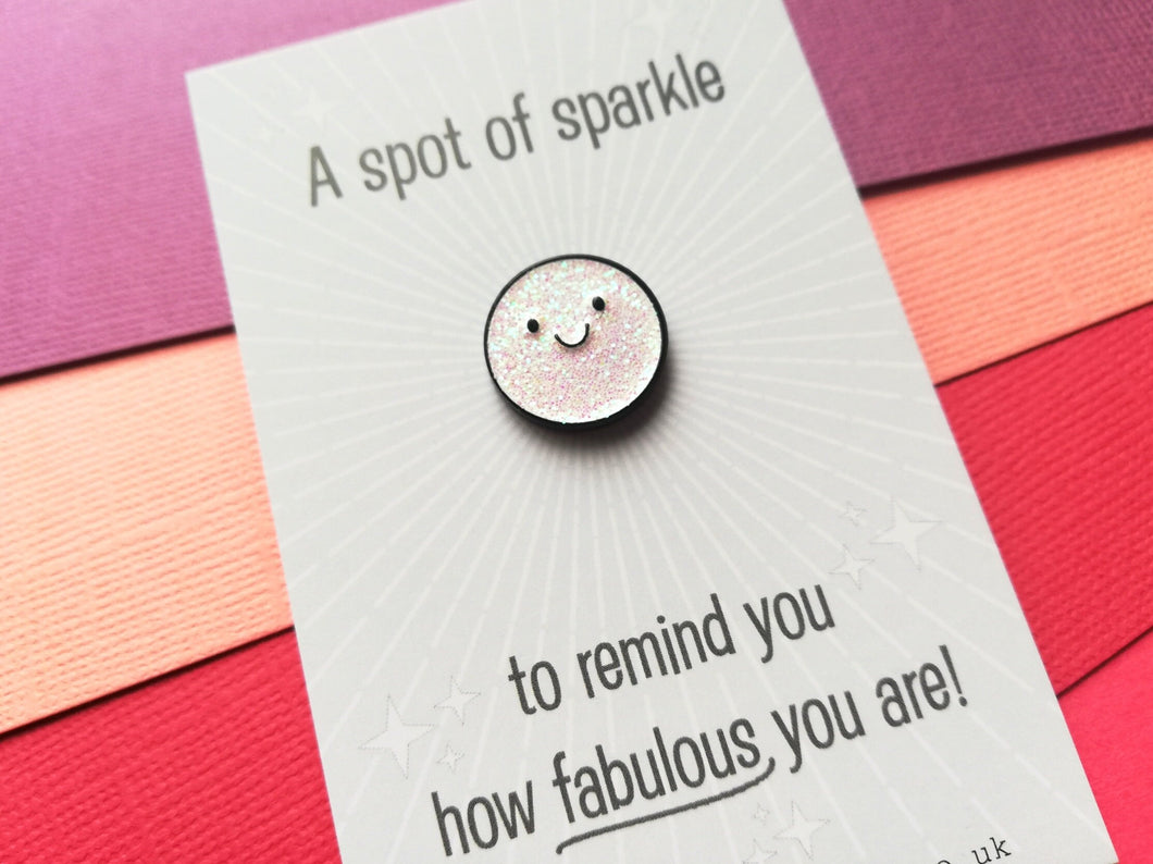 A spot of sparkle mini enamel pin, to remind you how fabulous you are, cute positive gift