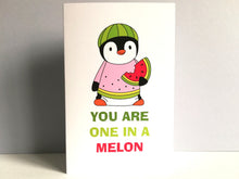 Load image into Gallery viewer, You are one in a melon card. Blank inside. Positive penguin card
