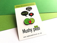 Load image into Gallery viewer, Mushy peas, pea of positivity enamel pin, cute peas and love heart. positive gift for someone special, best friend, boyfriend, girlfriend
