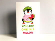 Load image into Gallery viewer, You are one in a melon card. Blank inside. Positive penguin card

